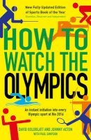 How To Watch The Olympics 2016 - An Instant Initiation into Every Sport at Rio (Paperback, Main) - David Goldblatt Photo