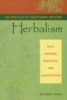 The Practice of Traditional Western Herbalism - Basic Organs and Systems (Paperback) - Matthew Wood Photo