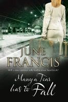 Many a Tear Has to Fall - A Family Saga Set in 1950s' Liverpool (Hardcover, First World Publication) - June Francis Photo