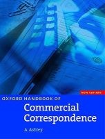 Oxford Handbook of Commercial Correspondence, Handbook (Paperback, I.T.A.Ed) - A Ashley Photo