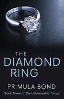 The Diamond Ring (Unbreakable Trilogy, Book 3) (Paperback) - Primula Bond Photo