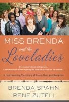 Miss Brenda and the Loveladies - A Heartwarming True Story of Grace, God, and Gumption (Paperback) - Brenda Spahn Photo