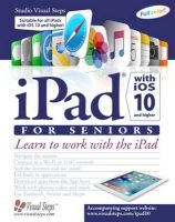 iPad with iOS 10 and Higher for Seniors - Learn to Work with the iPad (Paperback, 4th) - Studio Visual Steps Photo