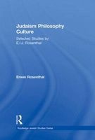 Judaism, Philosophy, Culture - Selected Studies by E.I.J. Rosenthal (Hardcover, Reissue) - Erwin Rosenthal Photo