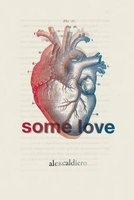 Some Love (Paperback) - Alex Caldiero Photo