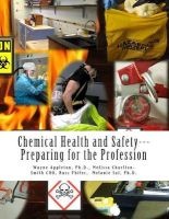 Chemical Health and Safety; Preparing for the Profession (Paperback) - Melissa Charlton Smith MS Photo
