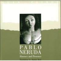  - Absence and Presence (Paperback, 1st ed) - Pablo Neruda Photo