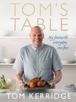 Tom's Table - My Favourite Everyday Recipes (Hardcover) - Tom Kerridge Photo