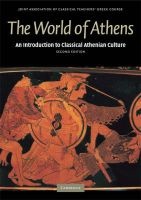 The World of Athens - An Introduction to Classical Athenian Culture (Paperback, 2nd Revised edition) - Joint Association of Classical Teachers Photo