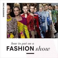How to Put on a Fashion Show - A Guide to Presenting Your Own Catwalk Collection (Paperback) - Eric Musgrave Photo