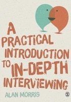 A Practical Guide to in-Depth Interviewing (Paperback) - Alan Morris Photo