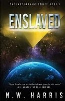 Enslaved - The Last Orphans Series, Book 3 (Paperback) - N W Harris Photo