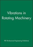 Seventh International Conference on Vibrations in Rotating Machinery (Hardcover) - Pep Professional Engineering Publishers Photo