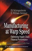 Manufacturing at Warp Speed - Optimizing Supply Chain Financial Performance (Hardcover) - Eli Schragenheim Photo