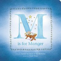M Is for Manger (Board book) - Crystal Bowman Photo