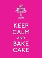 Keep Calm and Bake Cake (Hardcover) - Andrews McMeel Publishing Photo