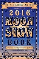 Llewellyn's 2016 Moon Sign Book - Conscious Living by the Cycles of the Moon (Paperback) - Mireille Blacke Photo