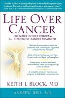 Life Over Cancer - The Block Center Program for Integrative Cancer Treatment (Hardcover) - Keith Block Photo