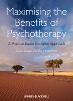Maximising the Benefits of Psychotherapy - A Practice-based Evidence Approach (Paperback, New) - David Green Photo