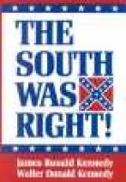 The South Was Right! (Hardcover, 2nd Revised edition) - James Ronald Kennedy Photo