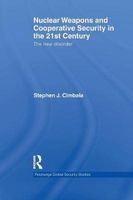 Nuclear Weapons and Cooperative Security in the 21st Century - The New Disorder (Paperback) - Stephen J Cimbala Photo