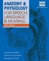 Anatomy & Physiology for Speech, Language, and Hearing - An Introduction (Hardcover, 5th Revised edition) - Douglas King Photo