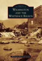 Wilmington and the Whiteface Region (Paperback) - Wilmington Historical Society Photo
