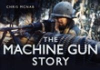 The Machine Gun Story (Hardcover) - Chris McNab Photo