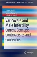 Varicocele and Male Infertility 2016 - Current Concepts, Controversies and Consensus (Paperback) - Alaa Hamada Photo