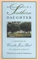 Recollections of a Southern Daughter - A Memoir by  of Liberty County (Hardcover, New) - Cornelia Jones Pond Photo