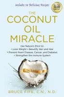 Coconut Oil Miracle (Paperback, 5th Revised edition) - Bruce Fife Photo