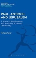 Paul, Antioch and Jerusalem - A Study in Relationships and Authority in Earliest Christianity (Hardcover) - Nicholas Taylor Photo