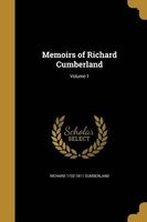 Memoirs of Richard Cumberland; Volume 1 (Paperback) - Richard 1732 1811 Cumberland Photo
