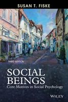Social Beings - Core Motives in Social Psychology (Paperback, 3rd Revised edition) - Susan T Fiske Photo