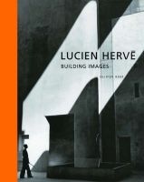 Lucien Herve - Building Images (Hardcover) - Oliver Beer Photo