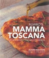 Alvaro's Mamma Toscana (Hardcover, New Ed) - Alvaro Maccioni Photo