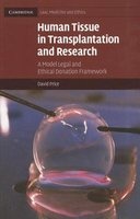 Human Tissue in Transplantation and Research - A Model Legal and Ethical Donation Framework (Paperback) - David Price Photo