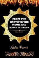 From the Earth to the Moon and Round the Moon - By  - Illustrated (Paperback) - Jules Verne Photo
