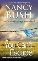 You Can't Escape (Paperback) - Nancy Bush Photo