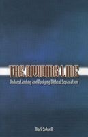 The Dividing Line - Understanding and Applying Biblical Separation (Paperback) - Mark Sidwell Photo