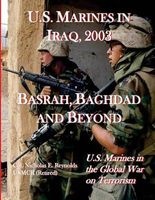 U.S. Marines in Iraq, 2003 - Basrah, Baghdad and Beyond (Paperback) - Col Nicholas E Reynolds Photo
