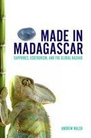 Made in Madagascar - Sapphires, Ecotourism, and the Global Bazaar (Paperback, New) - Andrew Walsh Photo