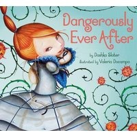 Dangerously Ever After (Hardcover) - Dashka Slater Photo