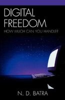 Digital Freedom - How Much Can You Handle? (Paperback) - ND Batra Photo