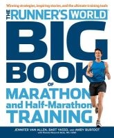 Runner's World Big Book of Marathon (and Half-Marathons) - Winning Strategies, Inspiring Stories and the Ultimate Training Tools from the Experts at Runner's World Challenge (Paperback) - Amby Burfoot Photo