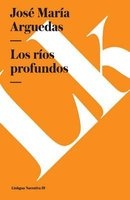 Rios Profundos (Spanish, Paperback) - Jose Maria Arguedas Photo