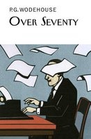 Over Seventy (Hardcover) - PG Wodehouse Photo