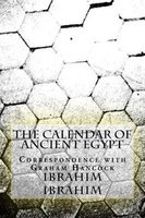 The Calendar of Ancient Egypt - Correspondence with Graham Hancock (Paperback) - Ibrahim Ibrahim Photo