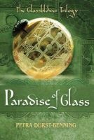 The Paradise of Glass (Paperback) - Petra Durst Benning Photo
