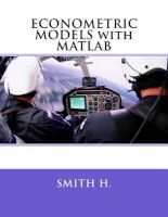 Econometric Models with MATLAB (Paperback) - Smith H Photo